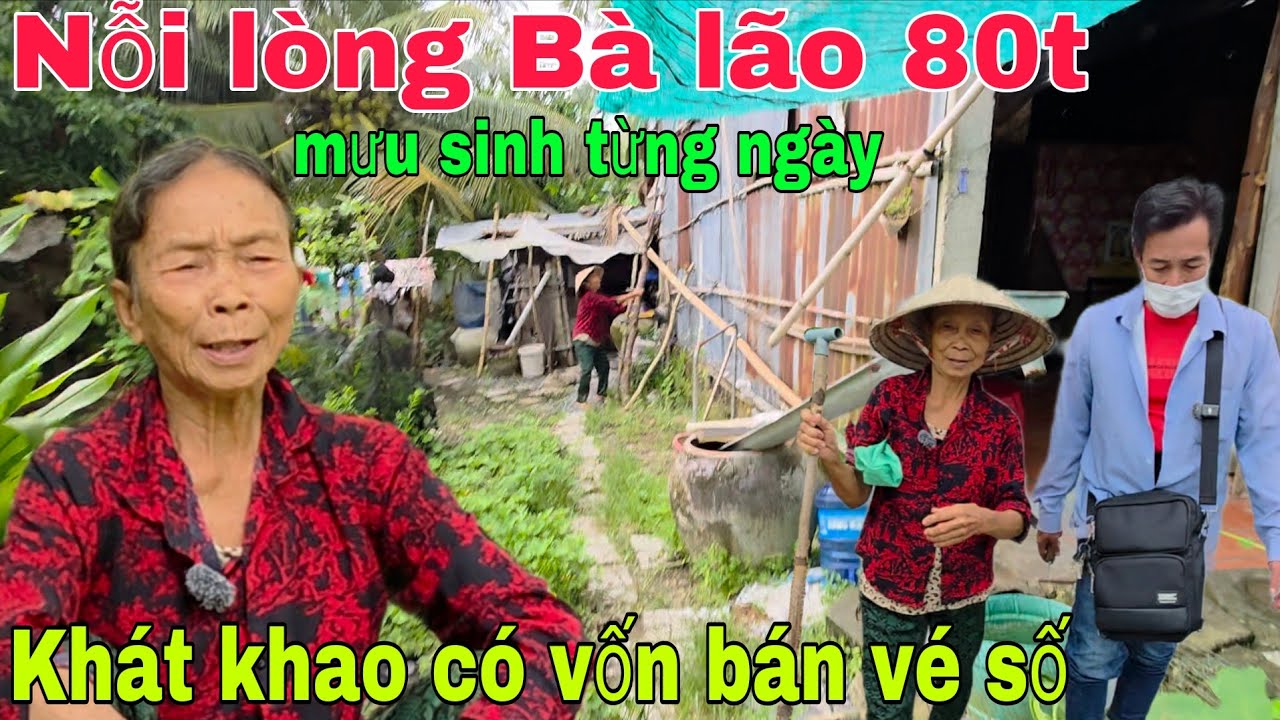 Nỗi lòng Bà lão 81 tuổi mưu sinh từng ngày khát khao có vốn bán vé số 