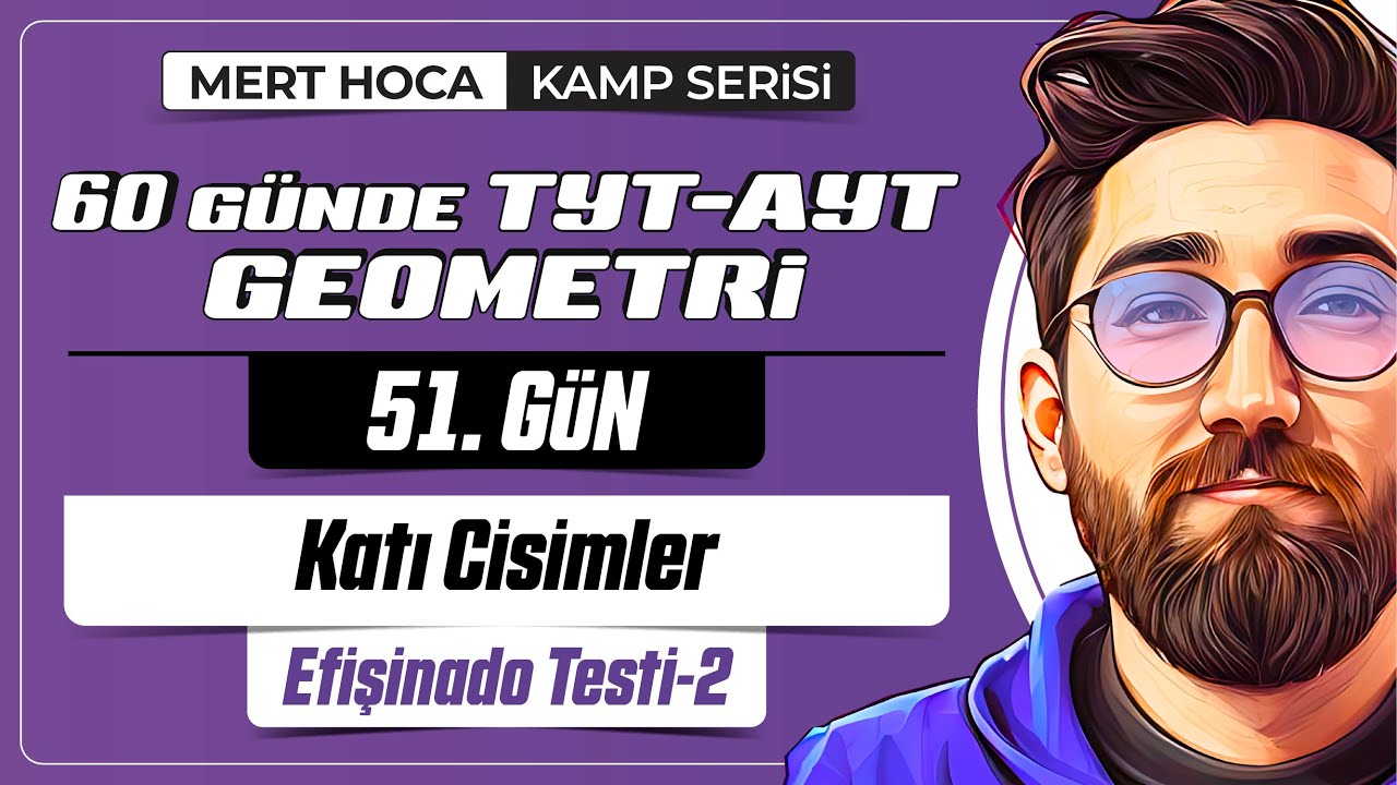 Katı Cisimler Efişinado Testi-2 | 60 Günde TYT-AYT Geometri Kampı | 51.Gün | 2023 | #geometri