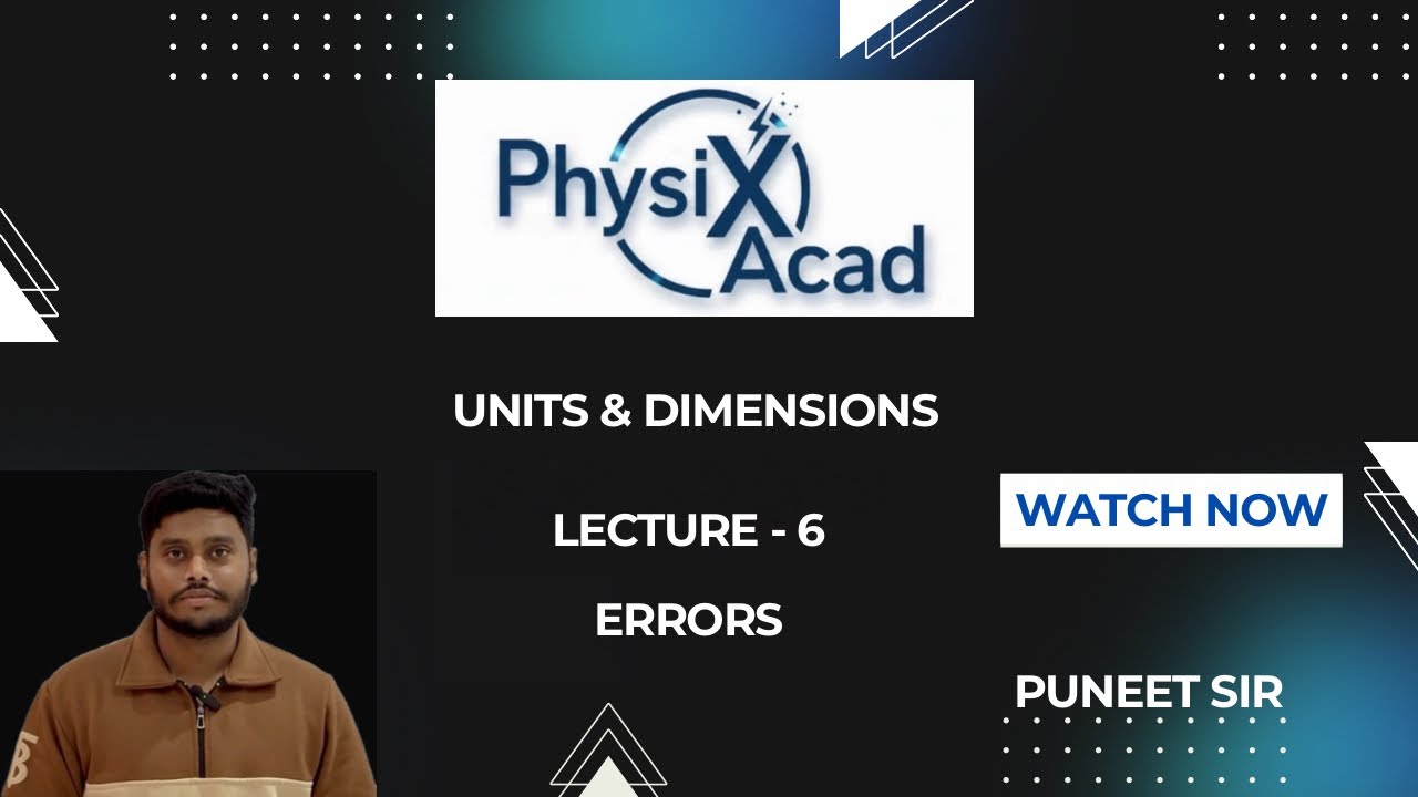 Units & Dimensions L-6 | Questions on Errors | Physics | JEE & NEET | Puneet Sir