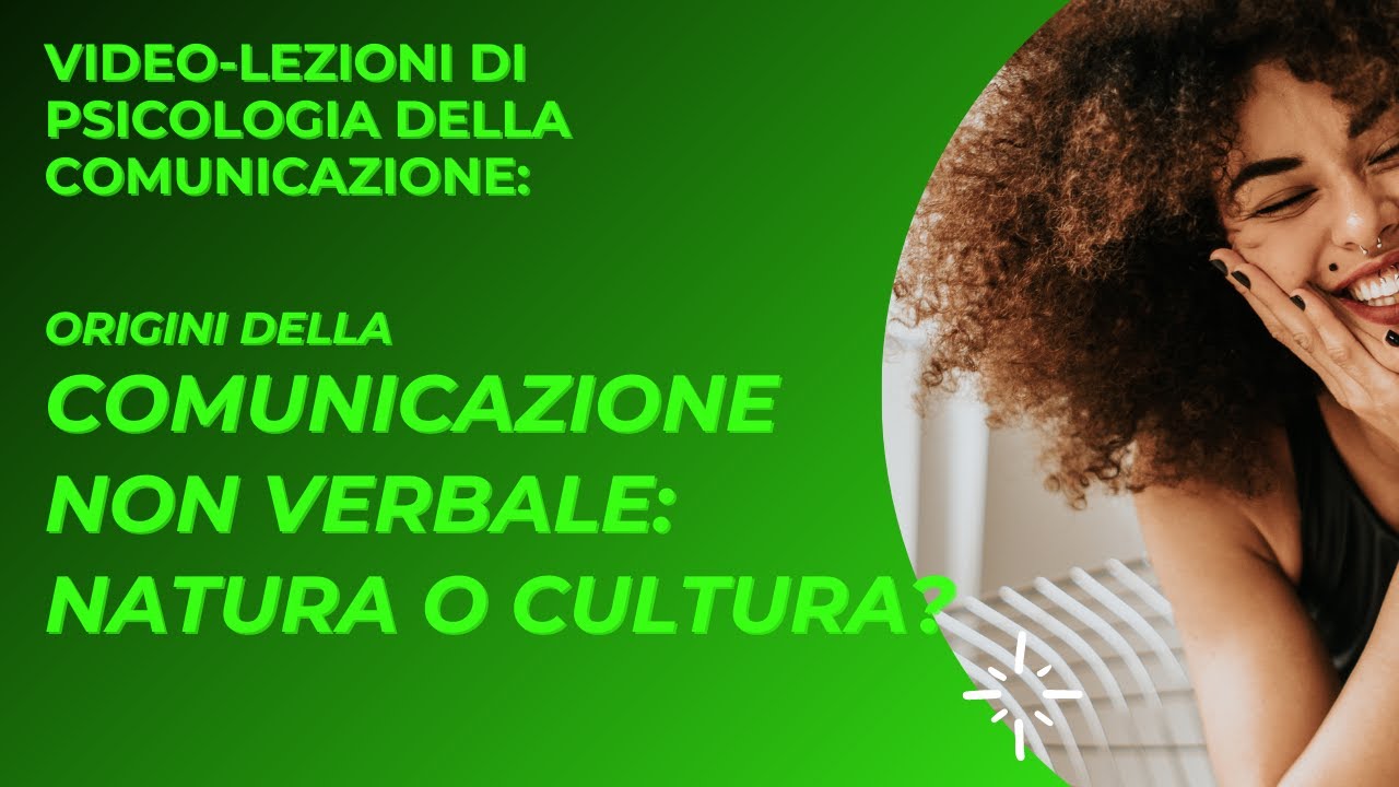 Le origini della Comunicazione Non Verbale: natura o cultura?