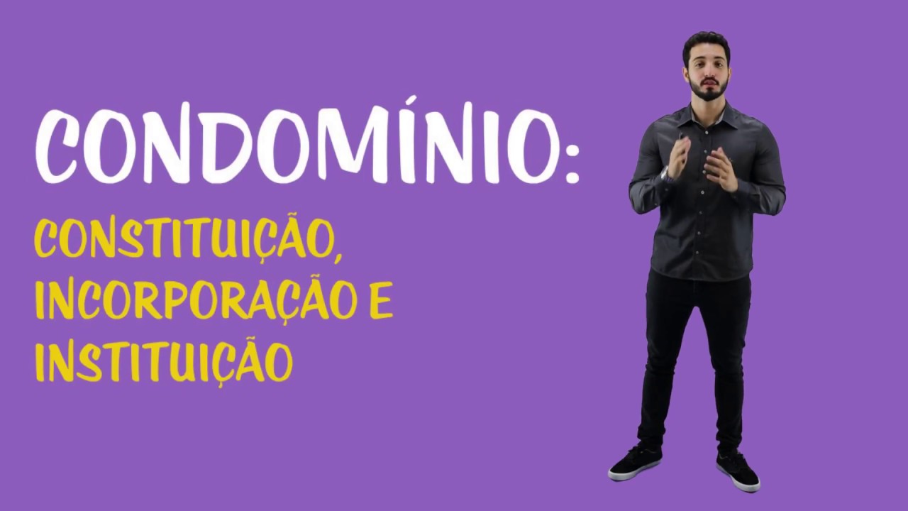 Condom&iacute;nio: Constitui&ccedil;&atilde;o, Incorpora&ccedil;&atilde;o e Institui&ccedil;&atilde;o