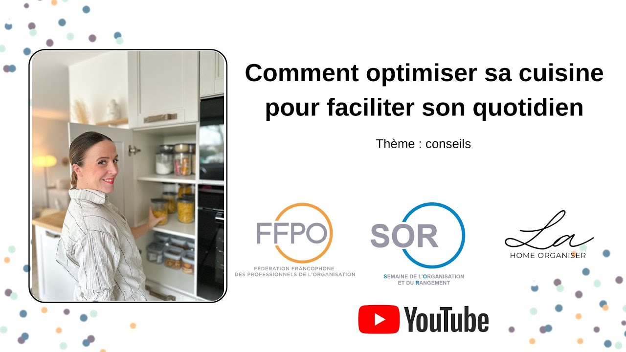 SOR 2024 – Conseils – Comment optimiser sa cuisine pour faciliter son quotidien