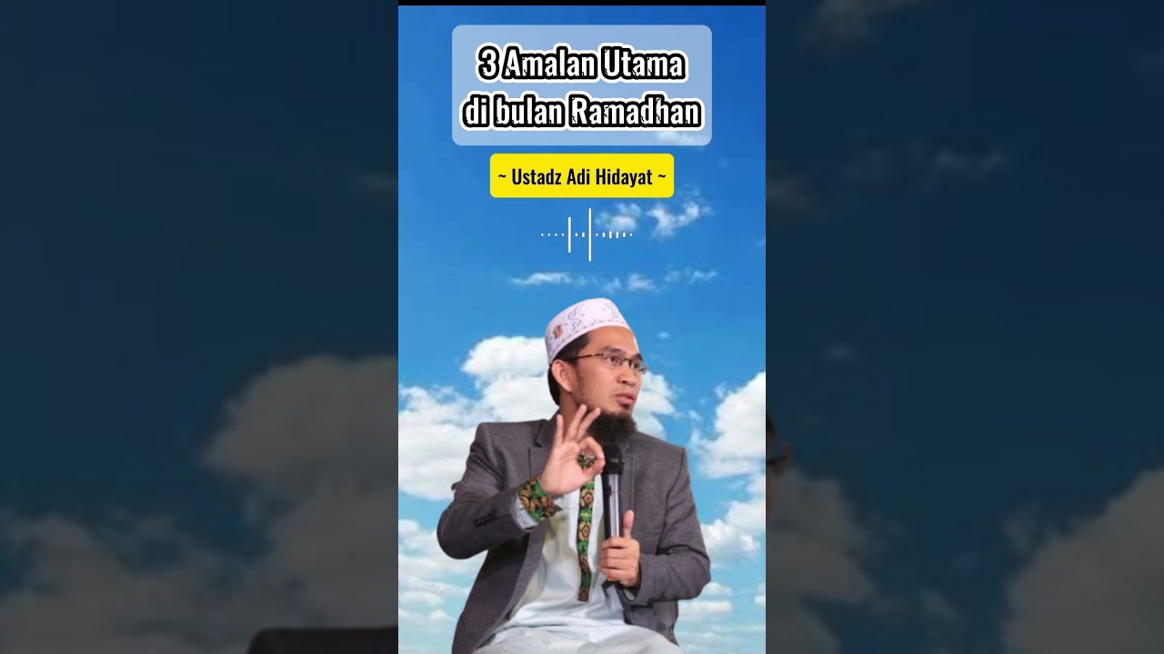 3 Amalan utama di bulan Ramadhan II Ustadz Adi Hidayat