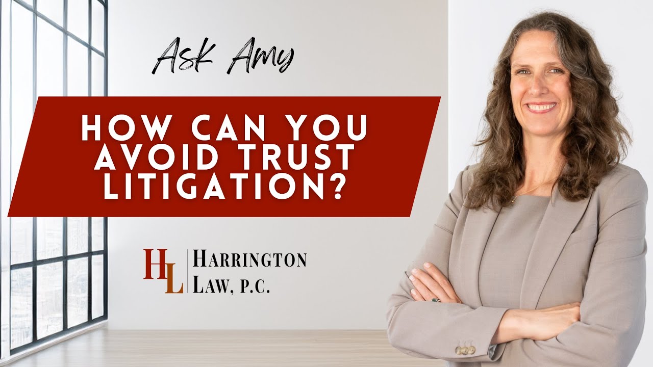 How do you avoid trust litigation?