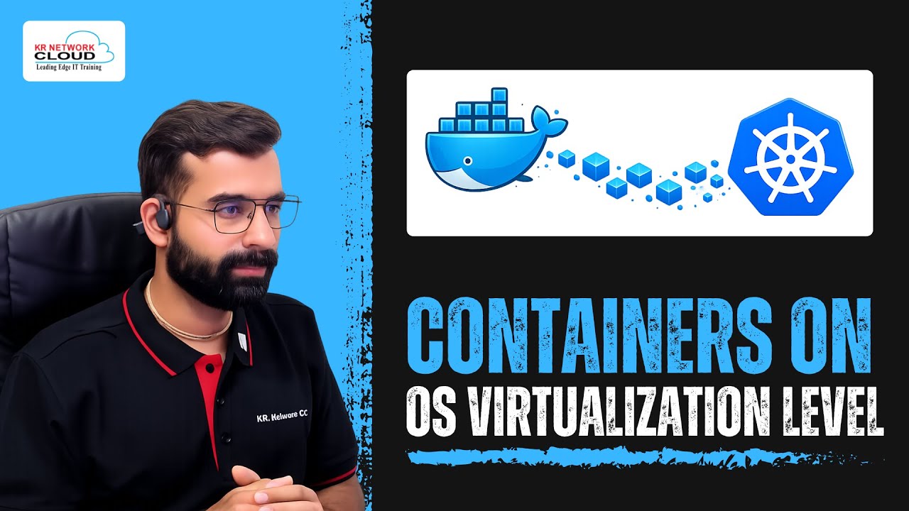 Session - 3 | Containers on OS virtualization level | Docker and Kubernetes Training