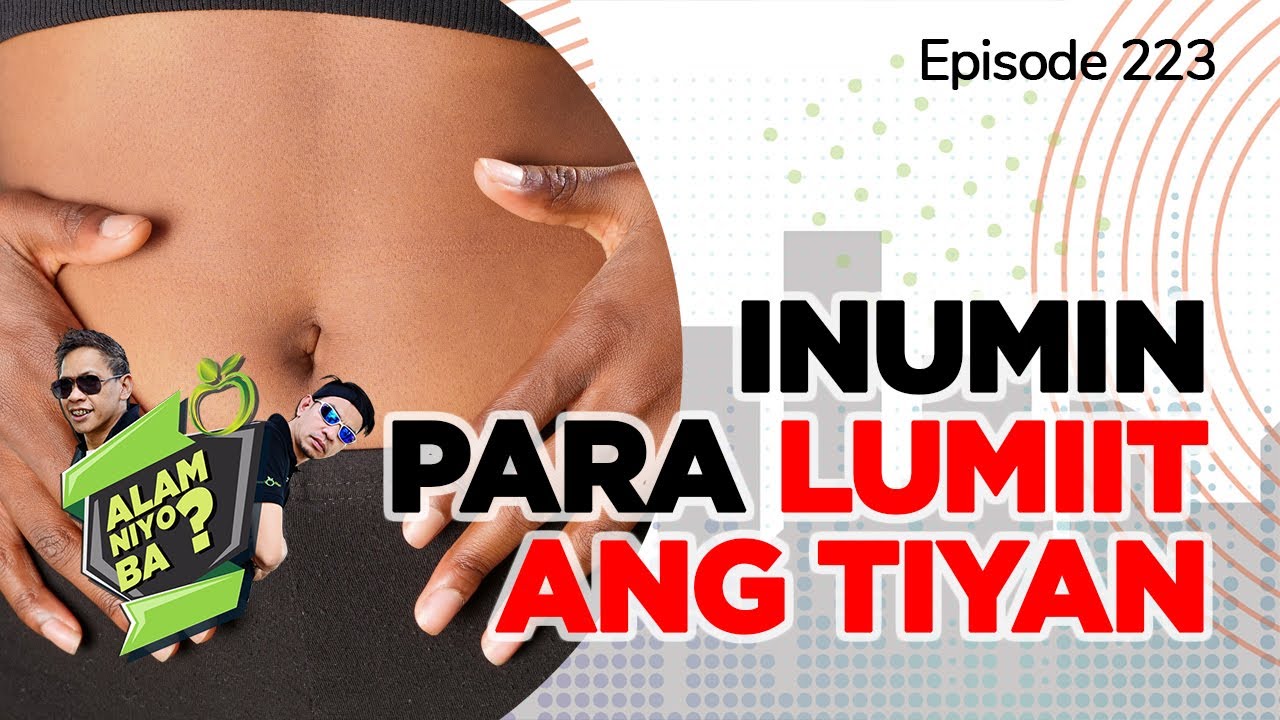 Alam Niyo Ba? Episode 223⎢&lsquo;What to Drink to Flatten Your Stomach?&lsquo;