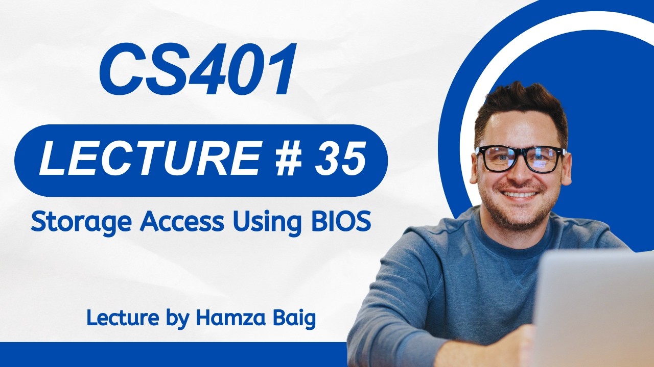 CS401 | Lecture 35 | Storage Access Using BIOS