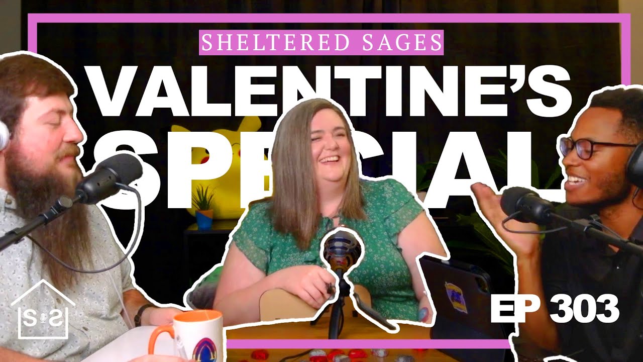 A Sheltered Valentine’s Special | Sheltered Sages