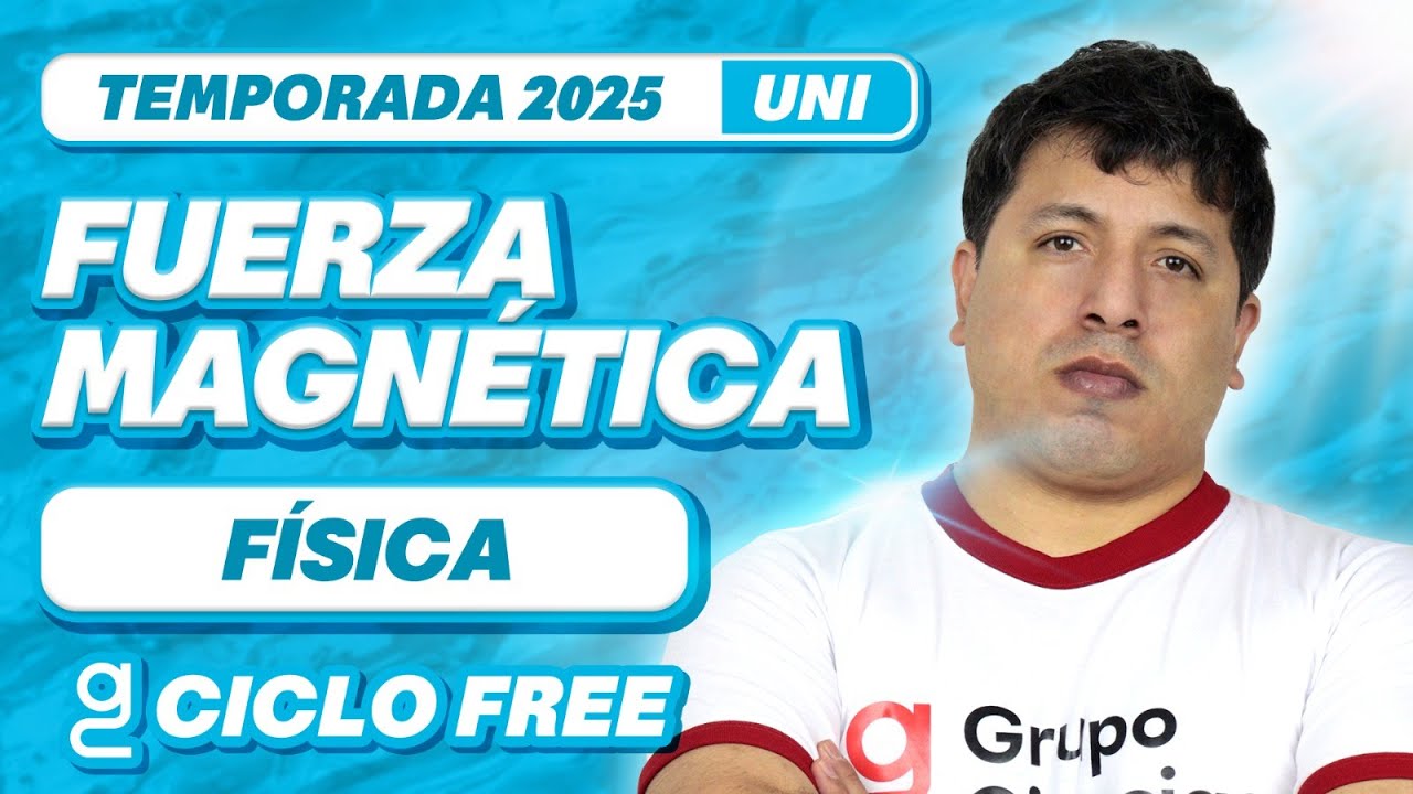 FUERZA MAGNÉTICA📚 [FÍSICA] - CICLO FREE✨