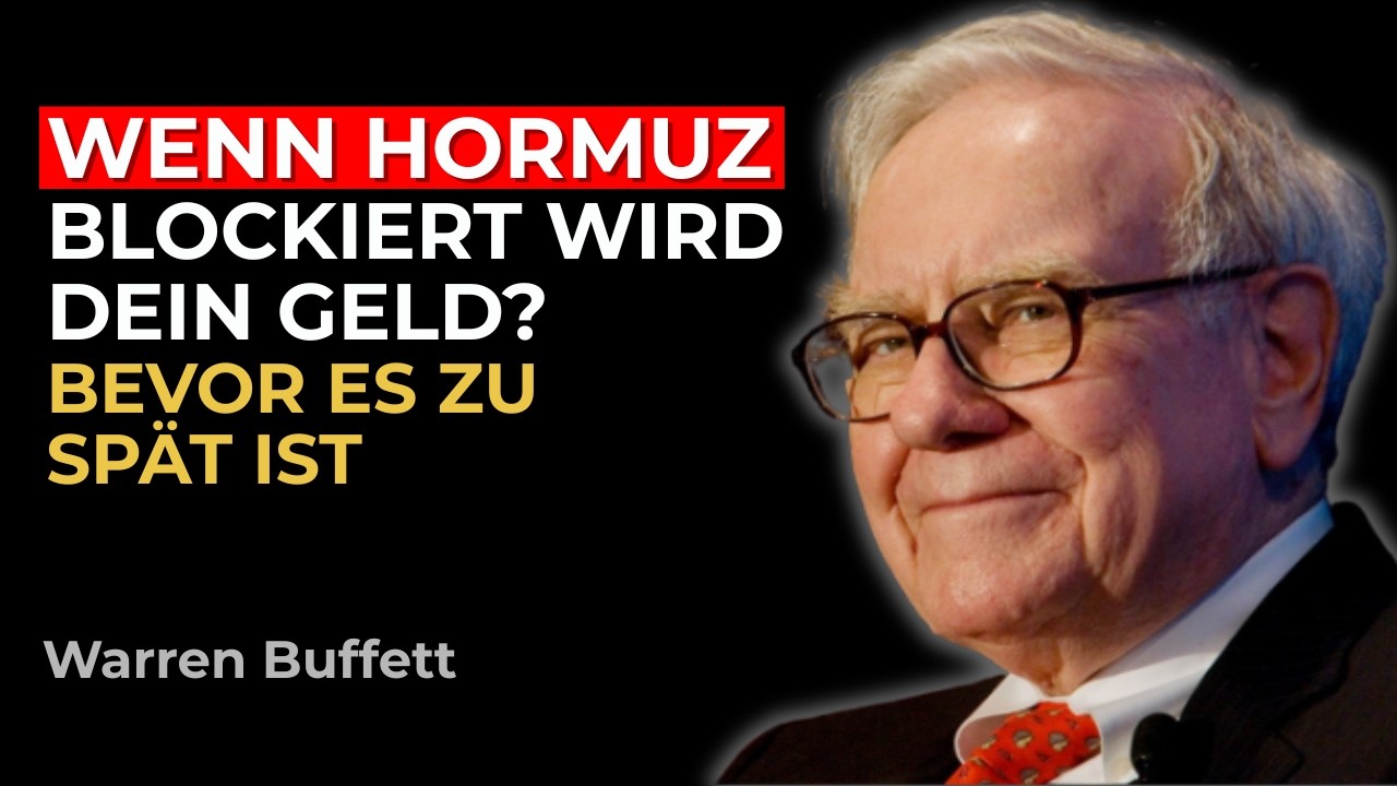Warren Buffett: Wenn Hormuz blockiert wird — Was du JETZT mit deinem Geld tun musst