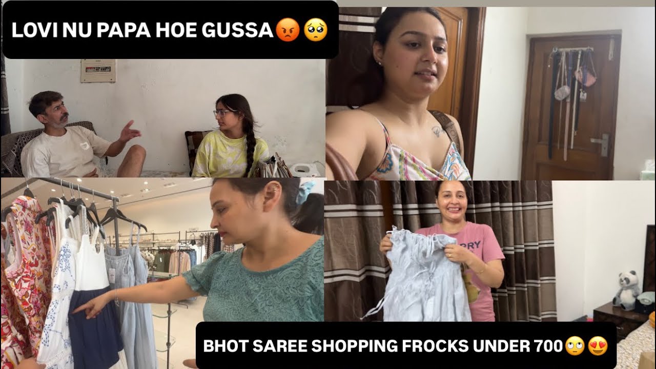 LOVI NU PAPA HOE BHOT GUSSE😡🥺BHOT SAREE SHOOPING KITI DONA NE AAJ😅🙈