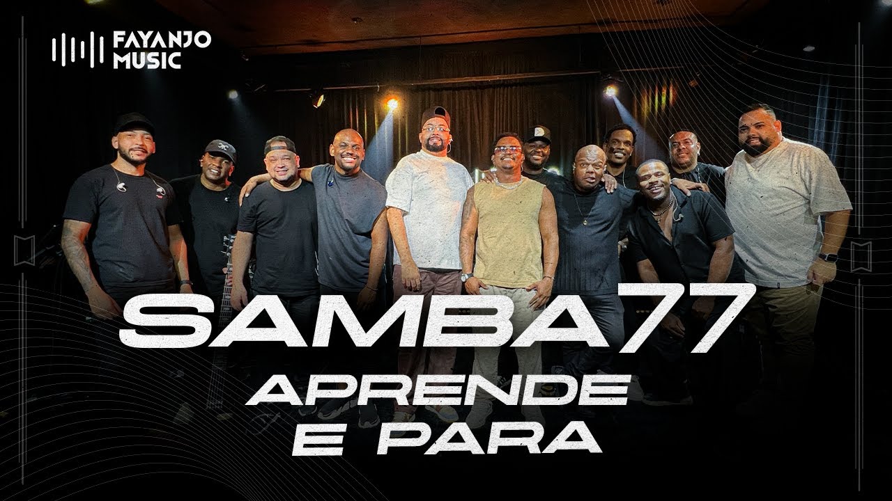 SAMBA 77 - APRENDE E PARA | Festival Fayanjo Music Vol. 1 (Clipe Oficial)