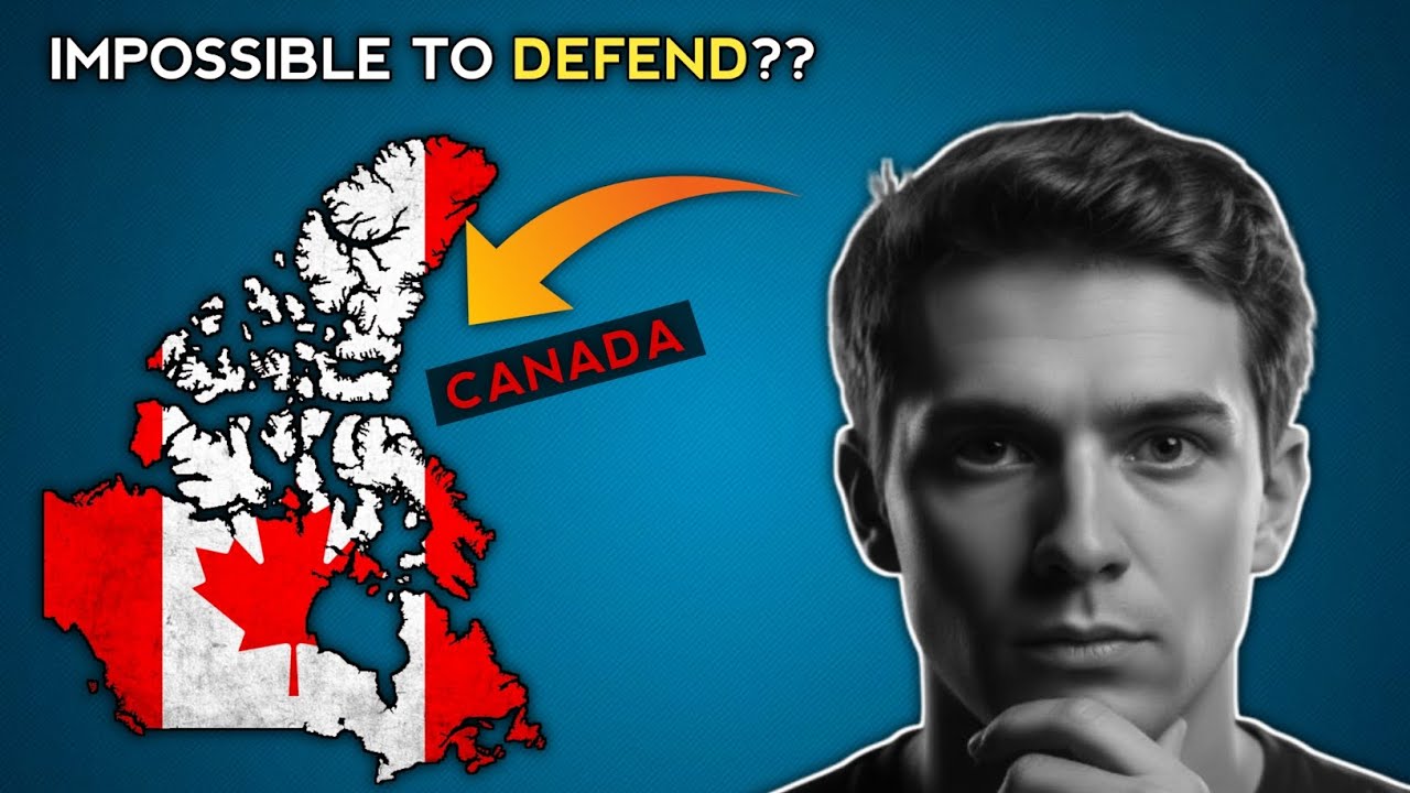 What Makes Canada Impossible to Defend? | The Harsh Reality