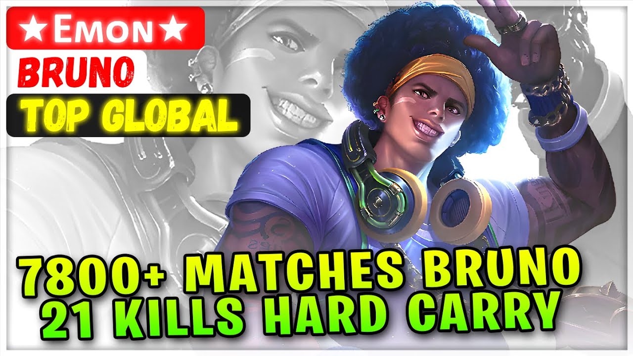 7800+ Matches Bruno 21 Kills Hard Carry [ Top Global Bruno ] ✮Eᴍᴏɴ✮ - Mobile Legends Build