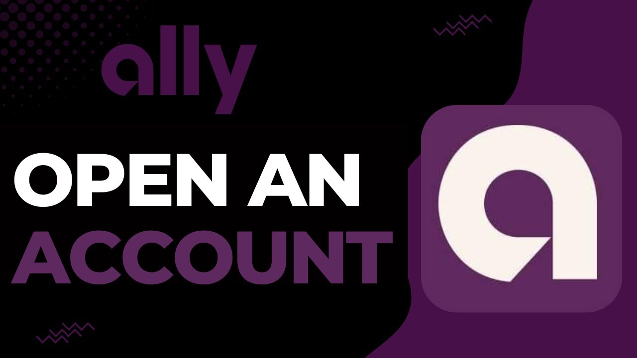How to Open Account on Ally Bank