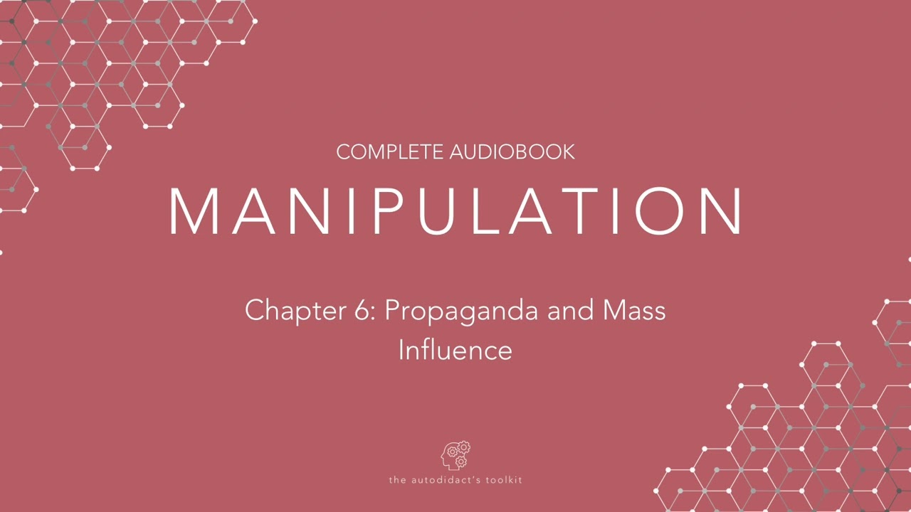 Dark Psychology: Propaganda & Mass Influence Audiobook Ch. 6 | Philosophy & AI