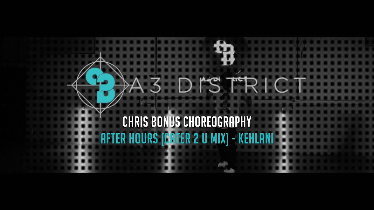 Kehlani - After Hours (Cater 2 U Mix) | Chris Bonus || A3 DISTRICT