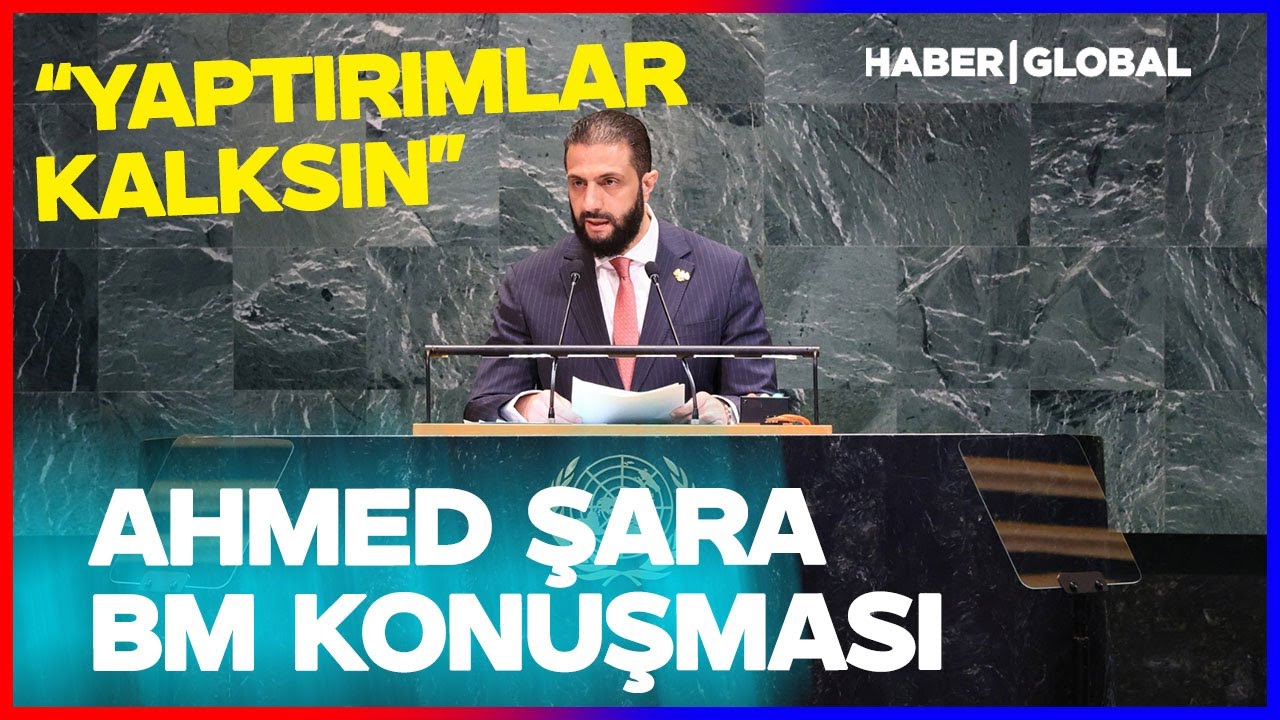 CANLI YAYIN | 56 Yıl Sonra BM'de Bir İlk! Suriye Cumhurbaşkanı Şara BM Genel Kurul Konuşması