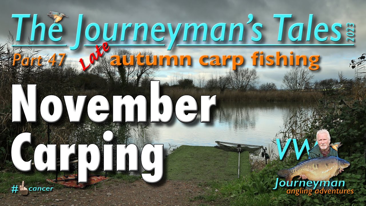 November Carping - The Journeyman's Tales - Part 47 #carpfishing #fishingtips