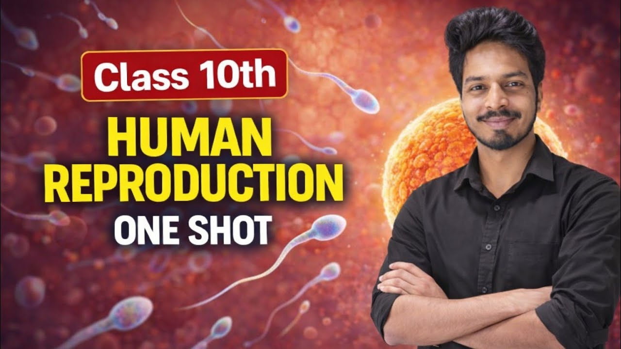 Human Reproduction One Shot 🔥 | Class 10 Science | Full Chapter Revision | CBSE Boards 2026 |