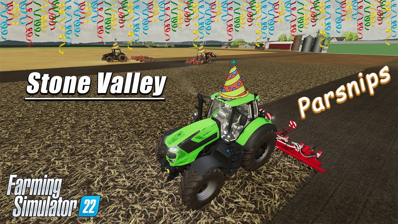 It's Party Time With Parsnips Here At Stone Valley 22, Ep9 Farming Simulator 22, Let's Play