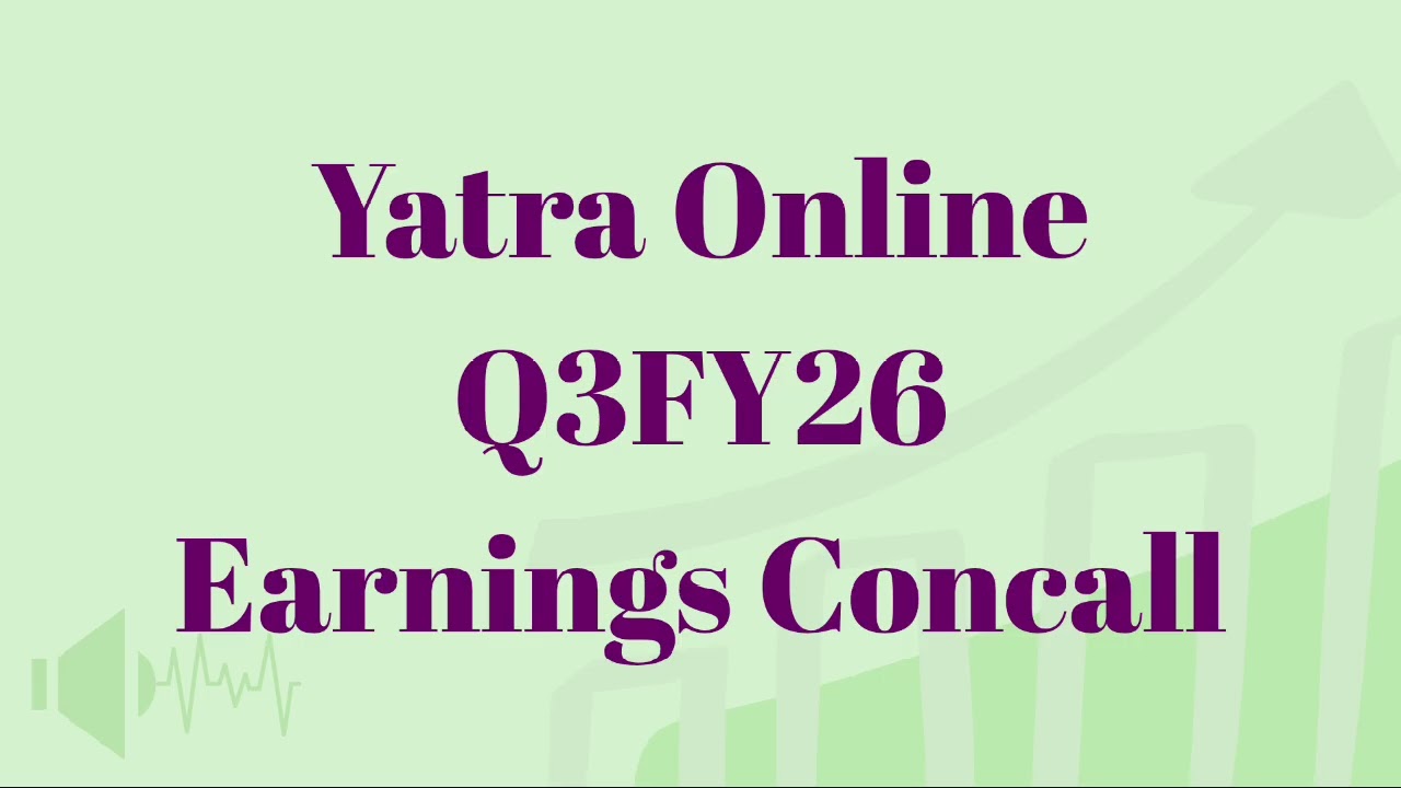 Yatra Online | Q3FY26 EARNINGS CONCALL 