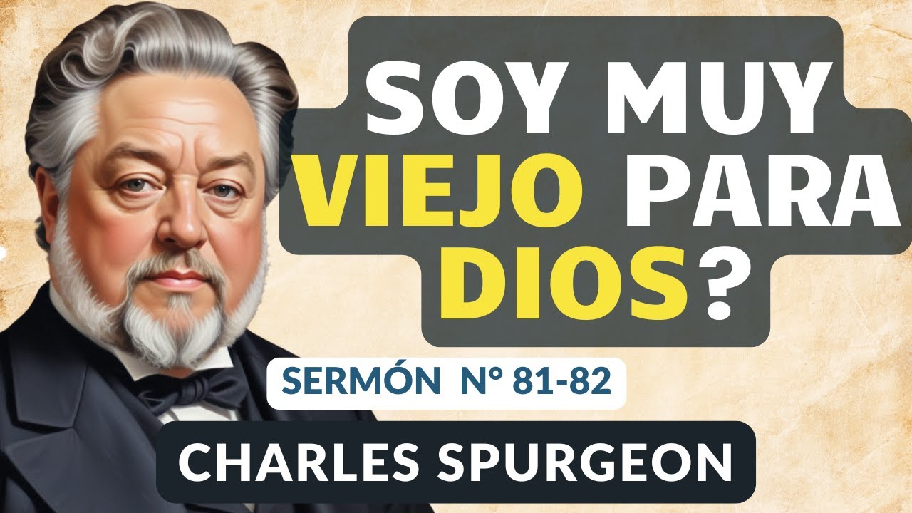 Pastor Charles Spurgeon Prédica: Vejez | Audiolibros Cristianos en Español