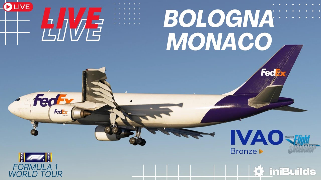 iniBuilds A300-600F FEDEX | Bologna - Monaco | Formula 1 World Tour  #IVAO #MSFS