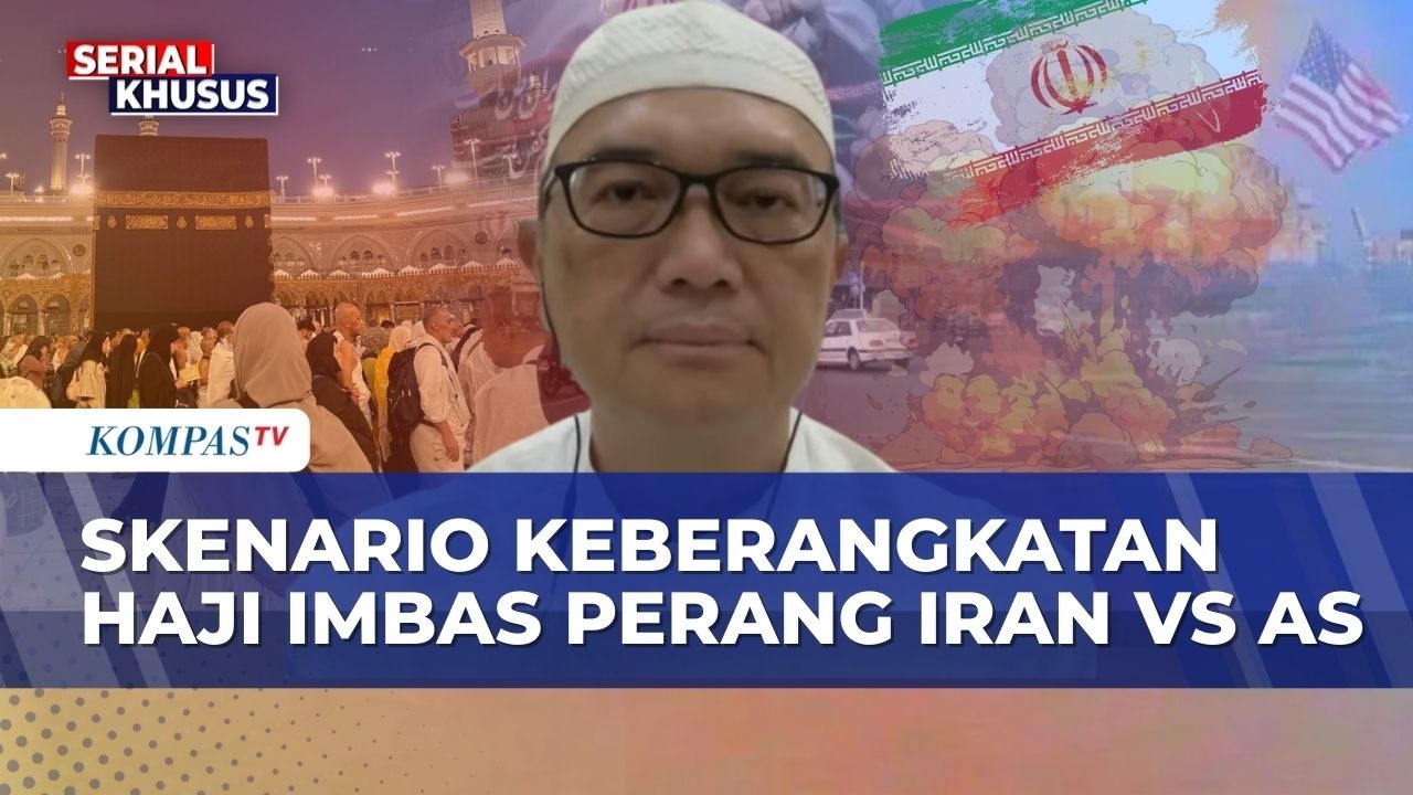 [FULL] 3 Skenario Keberangkatan Haji Disiapkan Imbas Perang Iran vs AS, ini Penjelasan Penyelenggara