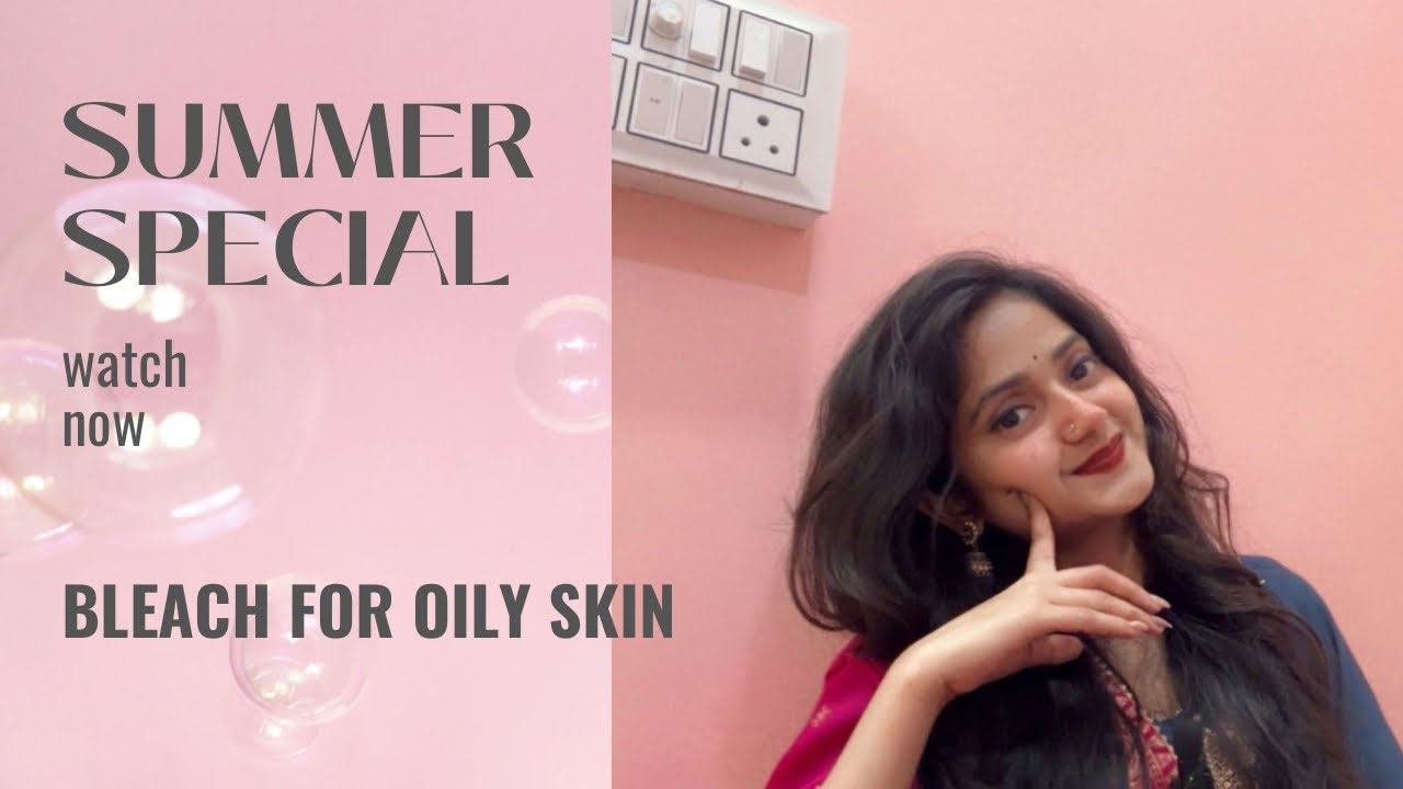 Oily Skin par kaunsi bleach karni chahiye? 🤔 | Best Bleach for Oily Skin