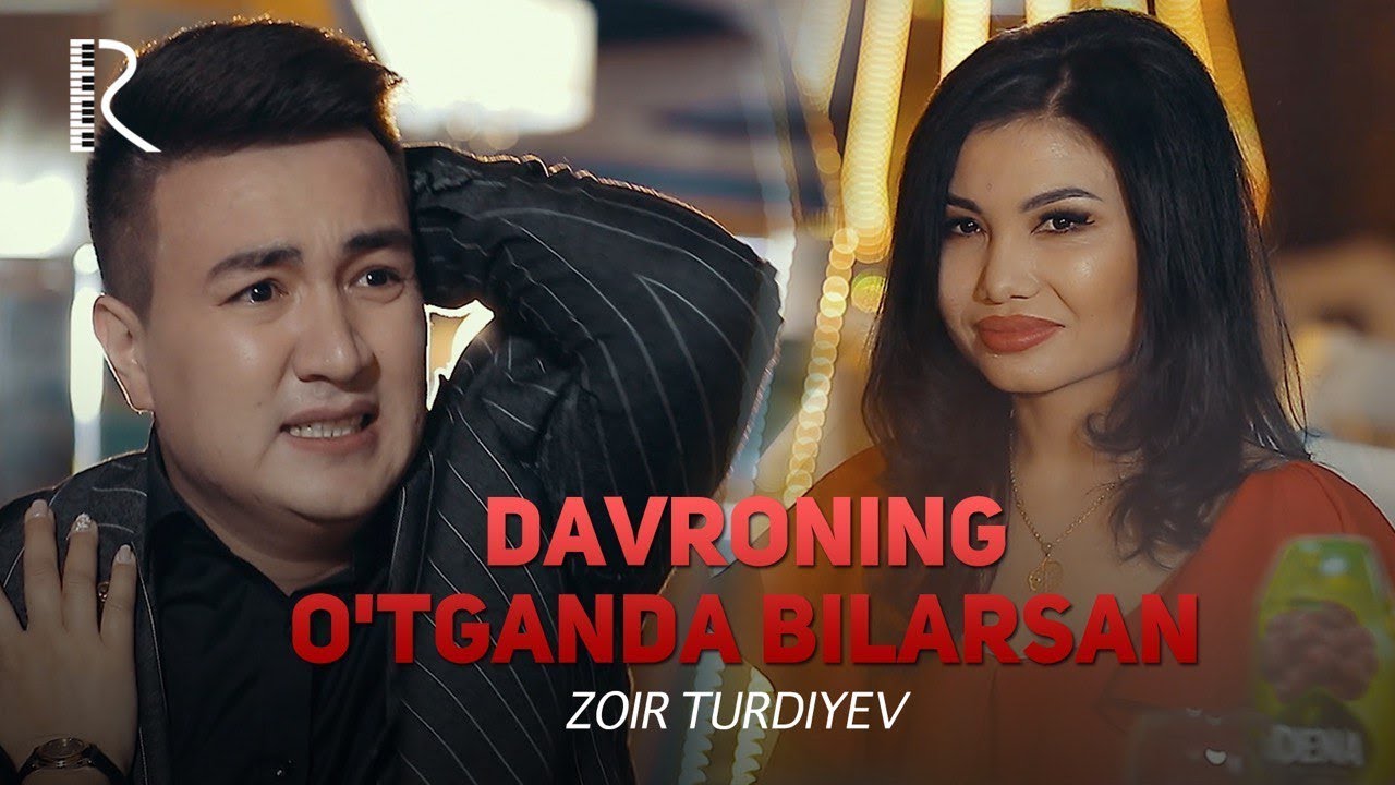 Zoir Turdiyev - Davroning o'tganda bilarsan | Зоир Турдиев - Давронинг утганда биларсан