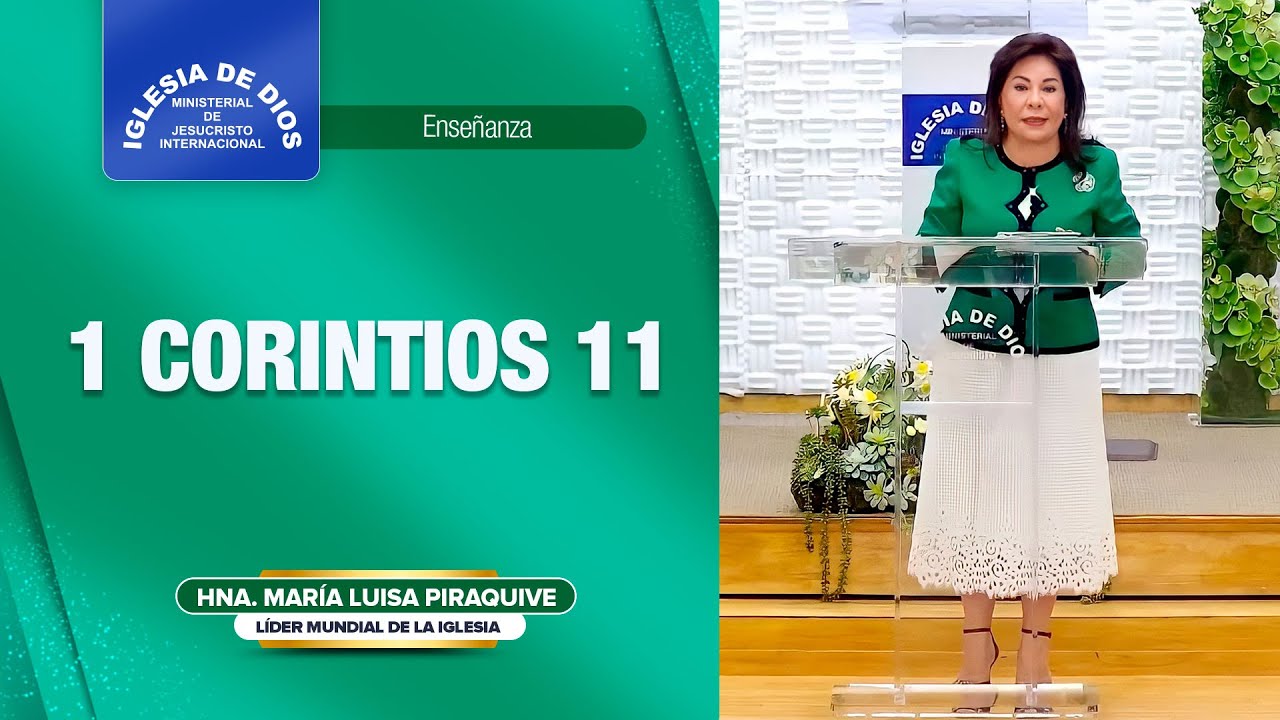 1 Corintios 11 - Hermana Mar&iacute;a Luisa Piraquive #IDMJI