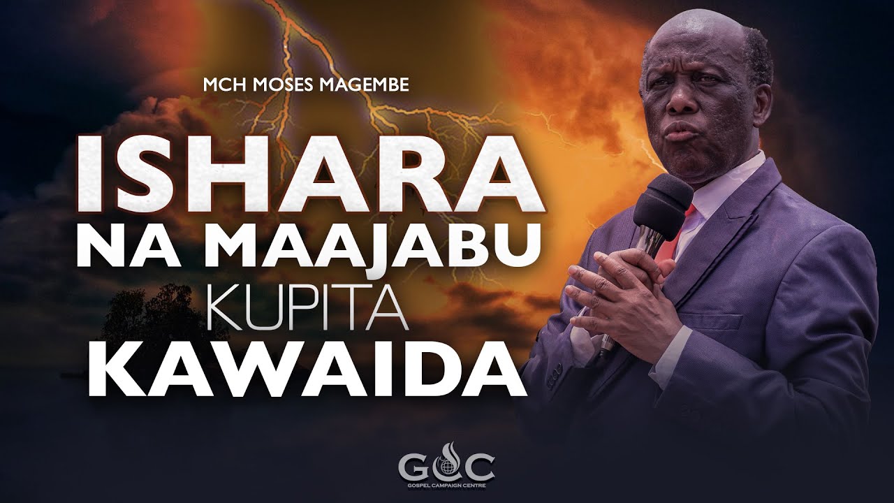 Mch Moses Magembe  - ISHARA NA MAAJABU KUPITA KAWAIDA