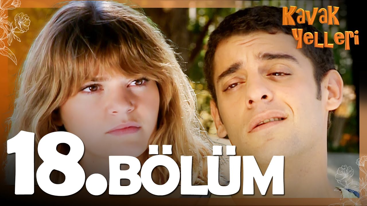 Kavak Yelleri 18. Bölüm - HD