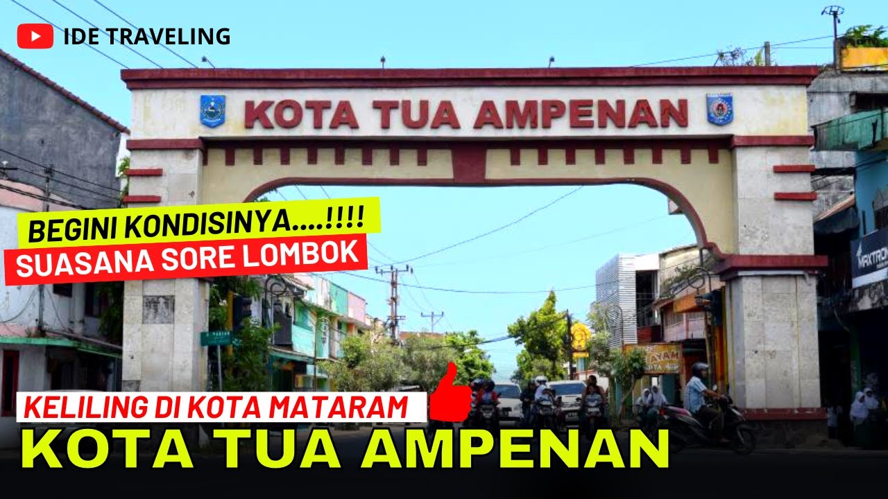 KOTA TUA AMPENAN MATARAM NTB | LOMBOK Island Paradise 4K Ep.7