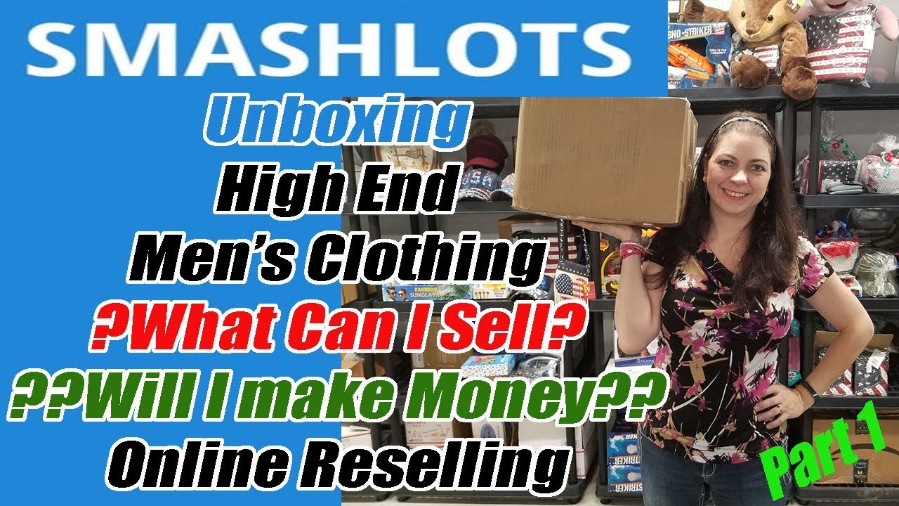 Smashlots.com Unboxing Part 1 - High End Men's Clothing - Will I make Money? - Online Reselling