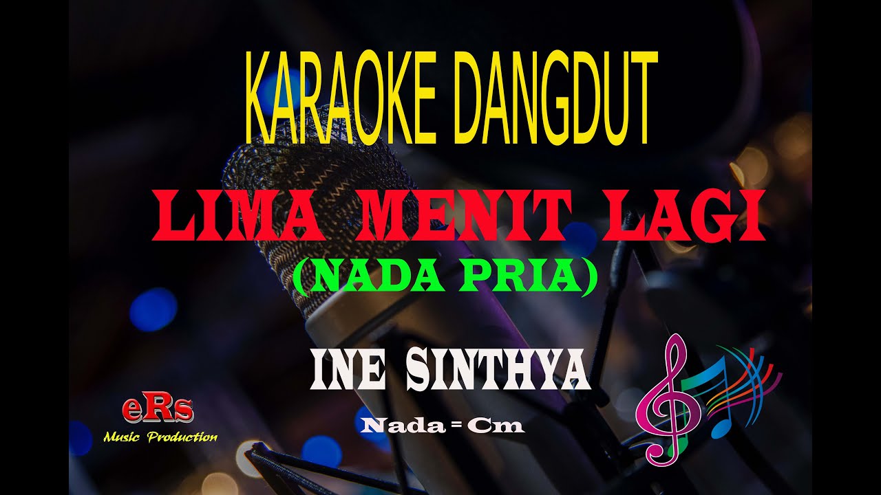 Karaoke Lima Menit Lagi Nada Pria - Ine Sinthya (Karaoke Dangdut Tanpa Vocal)