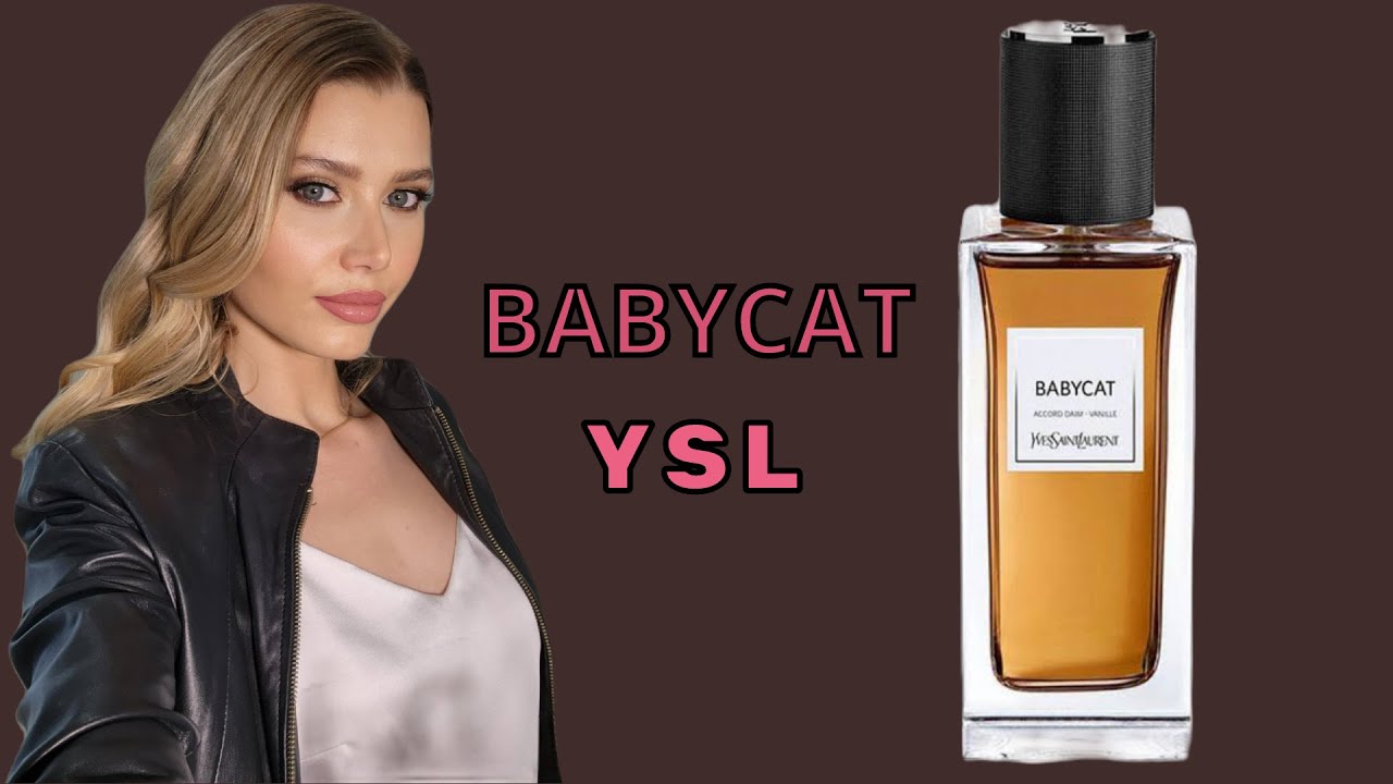 Babycat Yves Saint Laurent МОЙ ВЕРДИКТ... ОБЗОР + НОВЫЕ АРОМАТЫ