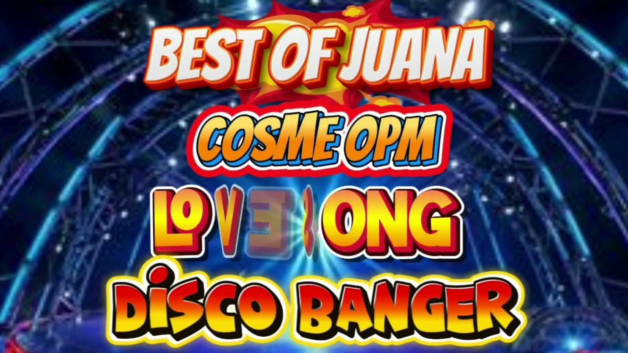 Best of Juana Cosme OPM Disco Banger