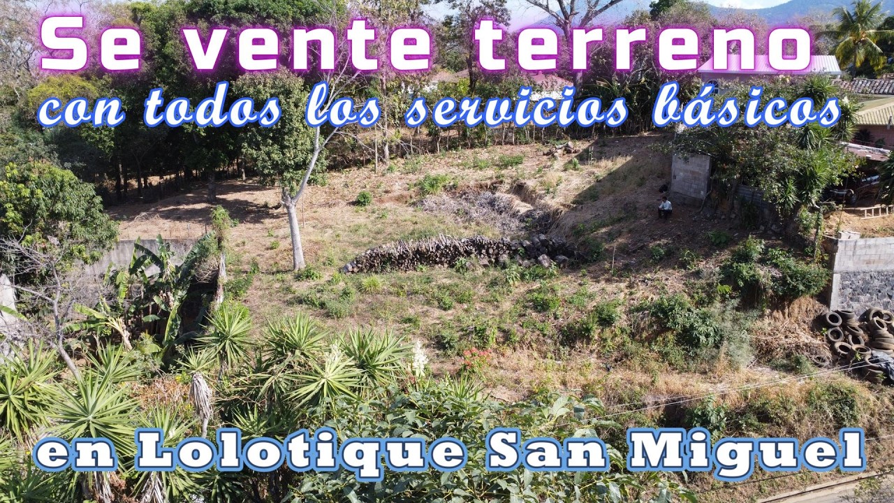 Se vende terreno en Lolotique San Miguel 
