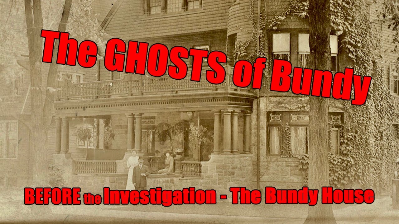 BEFORE the investigation - The Bundy House Museum