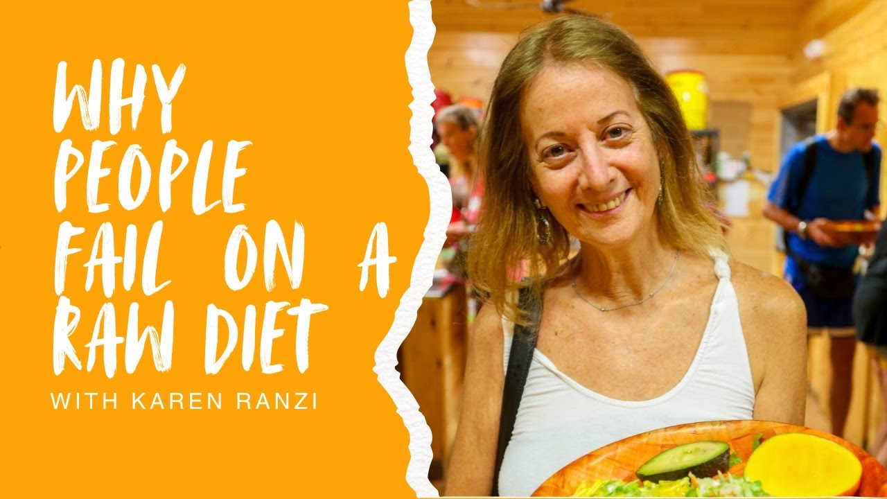 Why People Fail on a Raw Diet with Karen Ranzi