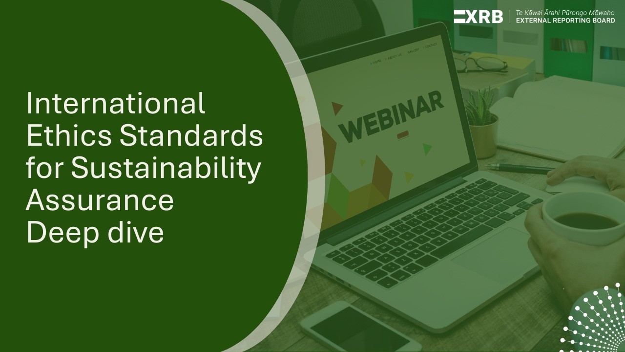 IESSA NZ - International Ethics Standards for Sustainability Assurance - Deep Dive