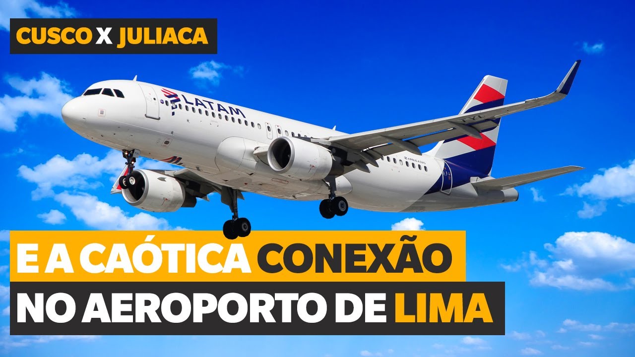 VOANDO PARA O LAGO TITICACA COM A LATAM FAZENDO CONEXÃO EM LIMA