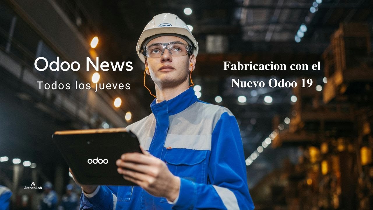 Odoo News - 𝐅𝐚𝐛𝐫𝐢𝐜𝐚𝐜𝐢𝐨𝐧 𝐜𝐨𝐧 𝐞𝐥 𝐍𝐮𝐞𝐯𝐨 𝐎𝐝𝐨𝐨 𝟏𝟗 (ʘ‿ʘ)