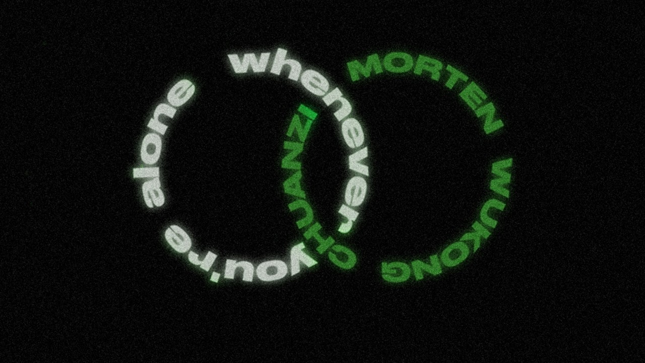 MORTEN, Wukong, Chuanzi - Whenever You're Alone (Lyric Video)