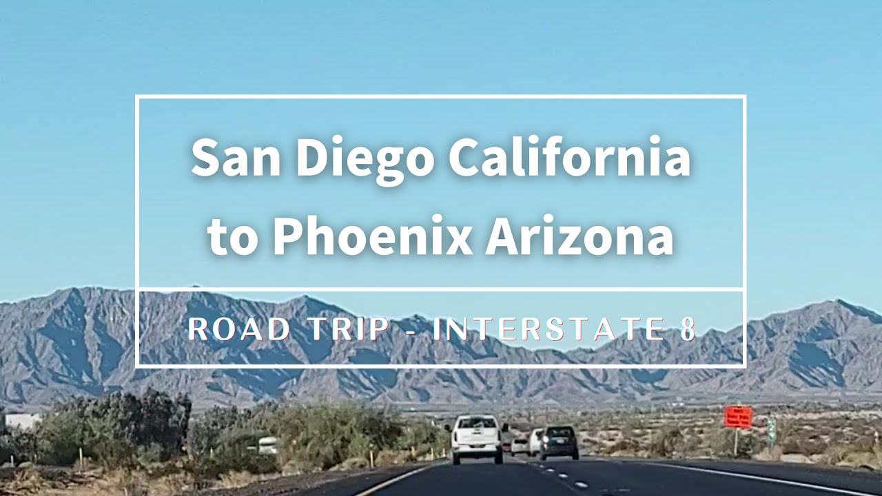 4K / Road Trip California San Diego-Corolad Island-San Ysidro (Mexico & US Border)-Arizona Phoenix