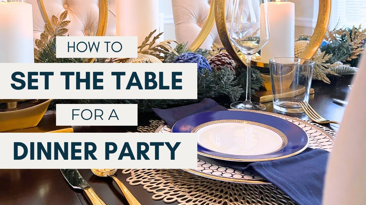 How to Set the Table for a Dinner Party