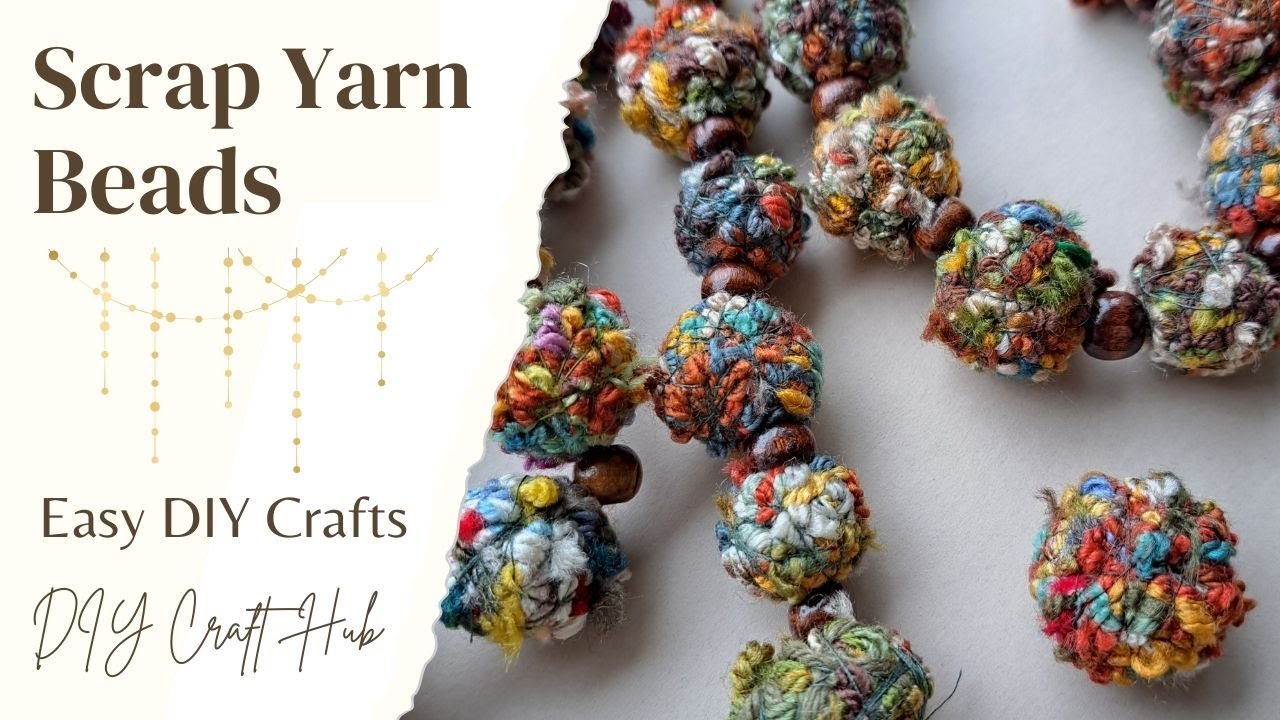 DIY Scrap Yarn Beads Tutorial, Easy Crafts For Children, Christmas Crafts, Step By Step Tutorial