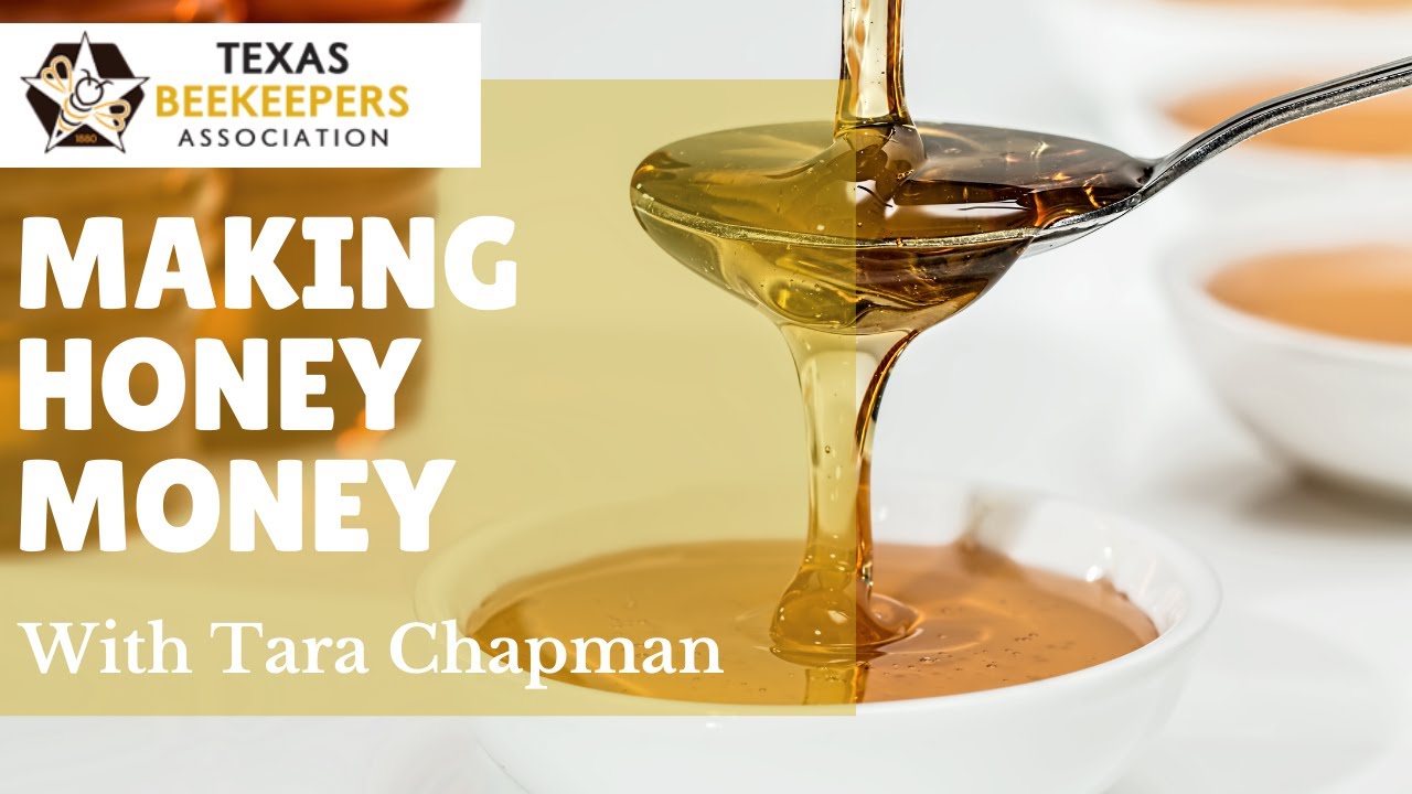 Making Honey Money - Selling & Marketing Your Honey with Tara Chapman